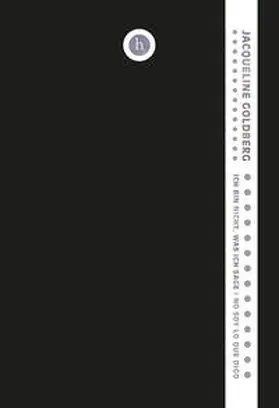 Goldberg / Weber |  Ich bin nicht, was ich sage | Buch |  Sack Fachmedien
