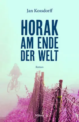 Kossdorff |  Horak am Ende der Welt | Buch |  Sack Fachmedien