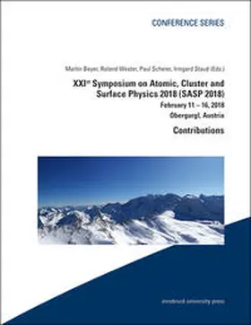 Beyer / Wester / Scheier |  XXIst Symposium on Atomic, Cluster and Surface Physics 2018 (SASP 2018) | Buch |  Sack Fachmedien