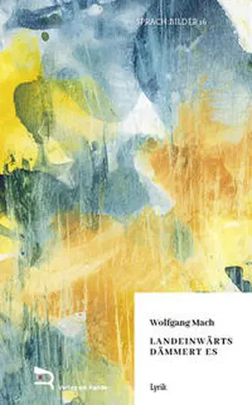 MACH |  LANDEINWÄRTS DÄMMERT ES | Buch |  Sack Fachmedien