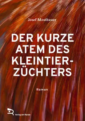 MOSTBAUER |  DER KURZE ATEM DES KLEINTIERZÜCHTERS | Buch |  Sack Fachmedien