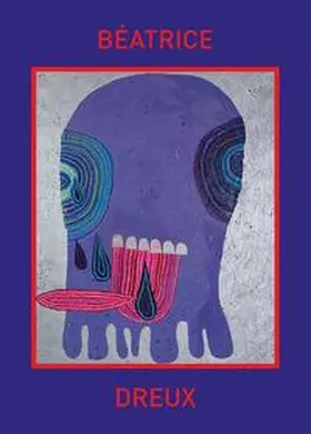 Städtische Galerie Cordonhaus Cham and Kunst im Traklhaus |  Béatrix Dreux | Buch |  Sack Fachmedien