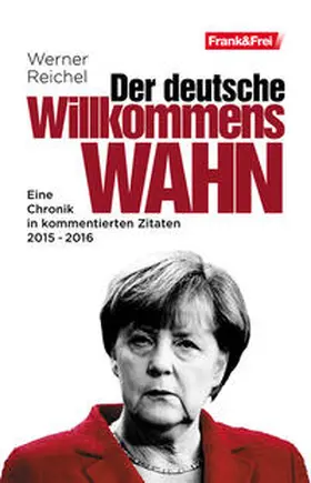 Reichel |  Der deutsche Willkommenswahn | Buch |  Sack Fachmedien