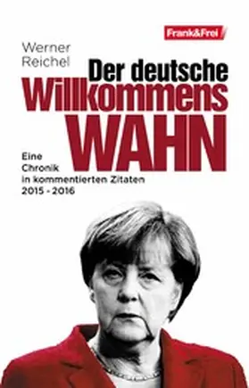 Reichel |  Der deutsche Willkommenswahn | eBook | Sack Fachmedien