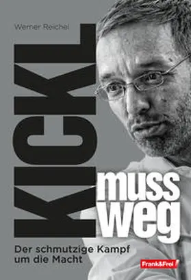 Reichel |  Kickl muss weg | Buch |  Sack Fachmedien