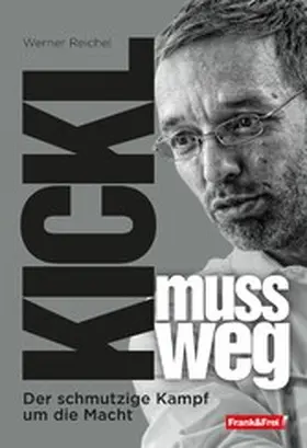 Reichel |  Kickl muss weg | eBook | Sack Fachmedien