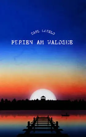 Laszlo / Eibl |  Ferien am Waldsee | Buch |  Sack Fachmedien