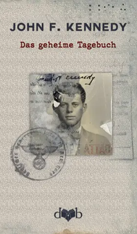 Kennedy / Lubrich / Billings |  Das geheime Tagebuch | Buch |  Sack Fachmedien