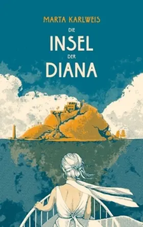 Karlweis / Sonnleitner |  Die Insel der Diana | eBook | Sack Fachmedien