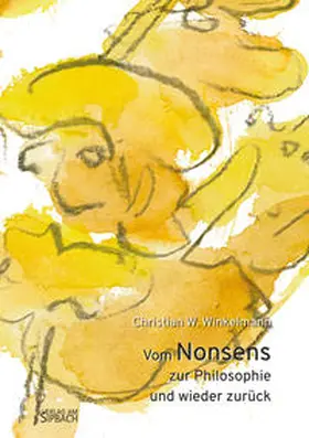Winkelmann |  VOM NONSENS ZUR PHILOSOPHIE UND WIEDER ZURÜCK | Buch |  Sack Fachmedien