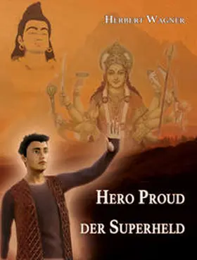 Wagner |  Hero Proud der Superheld | Buch |  Sack Fachmedien