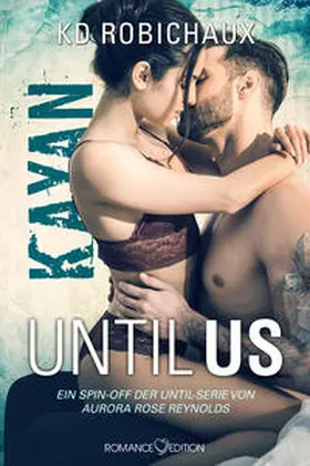 Robichaux / Friederike |  Until Us: Kayan | Buch |  Sack Fachmedien