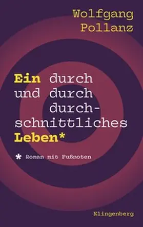 Pollanz | Ein durch und durch durchschnittliches Leben | Buch | 978-3-903284-63-0 | www2.sack.de