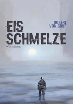 von Cube |  Eisschmelze | Buch |  Sack Fachmedien