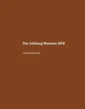  Das Salzburg Museum 2018 | Buch |  Sack Fachmedien
