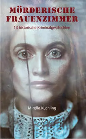 Kuchling |  Mörderische Frauenzimmer | Buch |  Sack Fachmedien