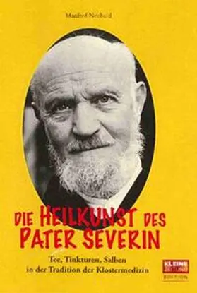 Neuhold |  Die Heilkunst des Pater Severin | Buch |  Sack Fachmedien