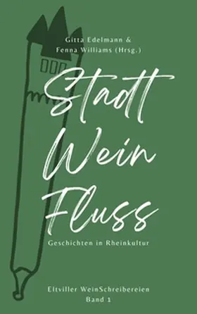 Edelmann / Williams | Stadt – Wein – Fluss | Buch | 978-3-903324-75-6 | sack.de