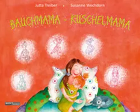 Treiber |  BAUCHMAMA - KUSCHELMAMA | Buch |  Sack Fachmedien