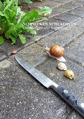 Burgholzer |  Schnecken schlachten | Buch |  Sack Fachmedien