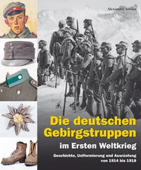 Jordan |  Die deutschen Gebirgstruppen im Ersten Weltkrieg | Buch |  Sack Fachmedien