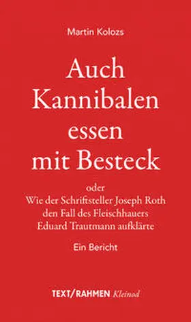 Kolozs |  Auch Kannibalen essen mit Besteck | Buch |  Sack Fachmedien