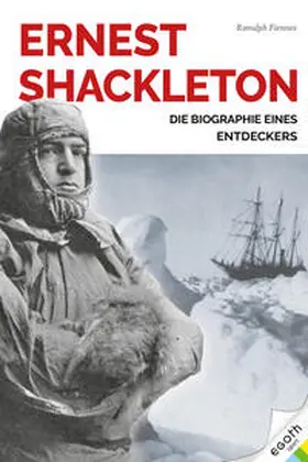 Fiennes | Ernest Shackleton | Buch | 978-3-903376-55-7 | www2.sack.de