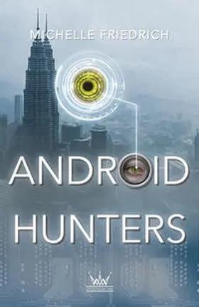 Friedrich |  Android Hunters | Buch |  Sack Fachmedien