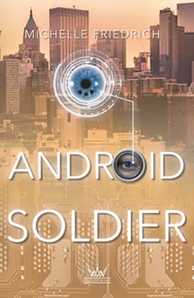 Friedrich |  Android Soldier | Buch |  Sack Fachmedien