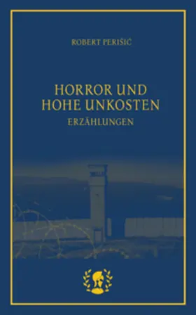 Perisic / Perišic |  Horror und hohe Unkosten | Buch |  Sack Fachmedien