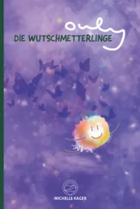 Kager |  Ouly - Die Wutschmetterlinge | Buch |  Sack Fachmedien