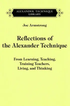 Armstrong |  Reflections of the Alexander Technique | Buch |  Sack Fachmedien