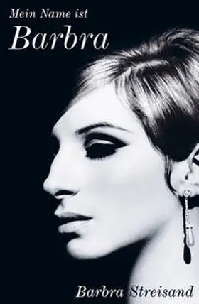 Streisand |  Mein Name ist Barbra | Buch |  Sack Fachmedien