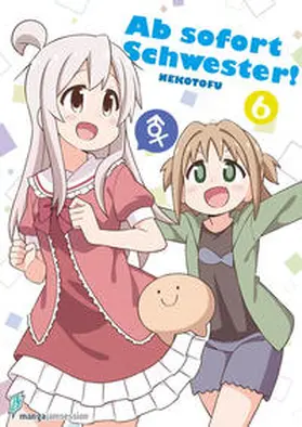 NEKOTOFU |  Ab sofort Schwester! 6 | Buch |  Sack Fachmedien