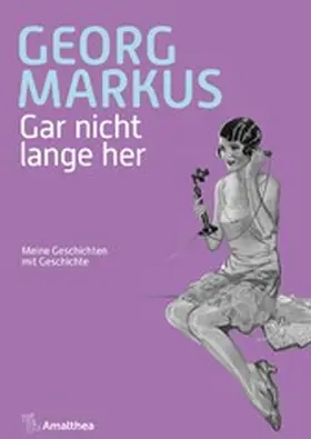 Markus |  Gar nicht lange her | eBook | Sack Fachmedien