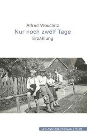 Woschitz |  Nur noch zwölf Tage | Buch |  Sack Fachmedien