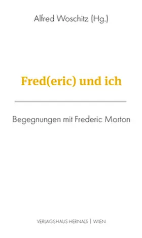 Woschitz / Bronner / Eckert |  Fred(eric) und ich | Buch |  Sack Fachmedien