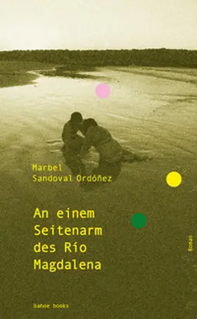 Sandoval Ordóñez |  An einem Seitenarm des Río Magdalena | Buch |  Sack Fachmedien