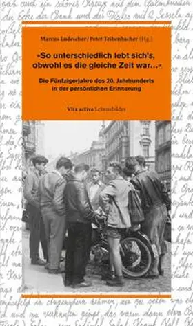 Ludescher / Teibenbacher |  »So unterschiedlich lebt sich’s, obwohl es die gleiche Zeit war…« | eBook | Sack Fachmedien