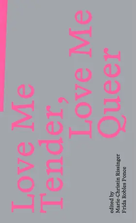 Rissinger / Robles |  Love Me Tender, Love Me Queer | Buch |  Sack Fachmedien
