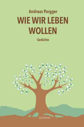 Pargger |  Wie wir leben wollen | Buch |  Sack Fachmedien