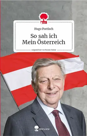 Portisch |  So sah ich Mein Österreich. Life is a story - story.one | eBook | Sack Fachmedien