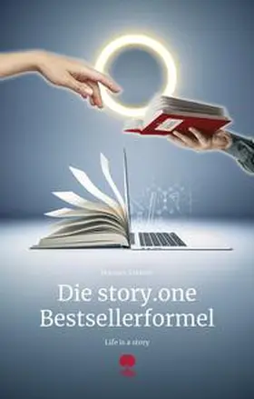 Steiner |  Die story.one Bestsellerformel. Life is a Story - story.one | Buch |  Sack Fachmedien