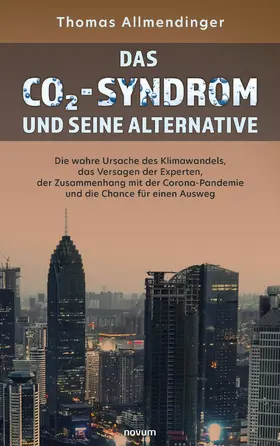 Allmendinger |  Das CO2-Syndrom und seine Alternative | eBook | Sack Fachmedien