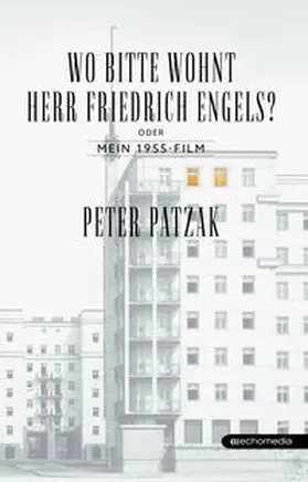 Patzak |  Wo bitte wohnt Herr Friedrich Engels? | Buch |  Sack Fachmedien