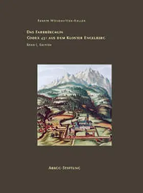 Woudhuysen-Keller |  Das Farbbüechlin. Codex 431 aus dem Kloster Engelberg | Buch |  Sack Fachmedien