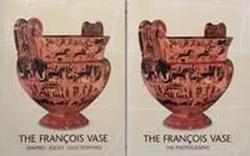 Shapiro / Iozzo / Lezzi-Hafter |  The François Vase: New Perspectives & The Photohraphs | Buch |  Sack Fachmedien