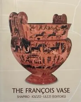 Shapiro / Iozzo / Lezzi-Hafter |  The François Vase | Buch |  Sack Fachmedien