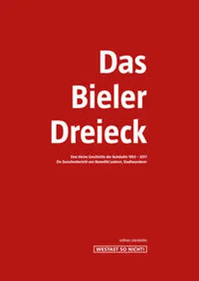 Loderer |  Das Bieler Dreieck | Buch |  Sack Fachmedien