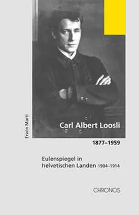 Marti |  Carl Albert Loosli 1877-1959 | Buch |  Sack Fachmedien